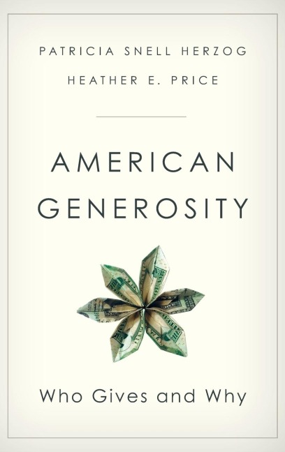 American Generosity: Who Gives and Why
