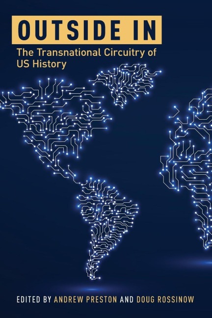 Outside in: The Transnational Circuitry of US History