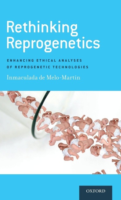 Rethinking Reprogenetics: Enhancing Ethical Analyses of Reprogenetic Technologies