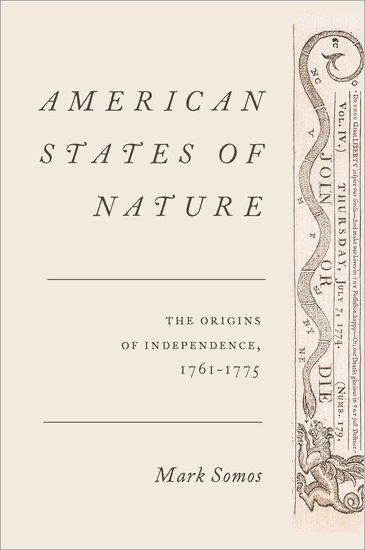 American States of Nature: The Origins of Independence, 1761-1775