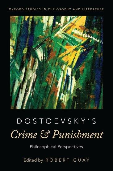 Dostoevskys Crime and Punishment: Philosophical Perspectives
