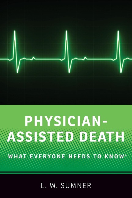 Physician-Assisted Death: What Everyone Needs to Know(r)