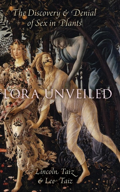 Flora Unveiled The Discovery and Denial of Sex in Plants