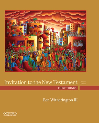 Invitation to the New Testament First Things
