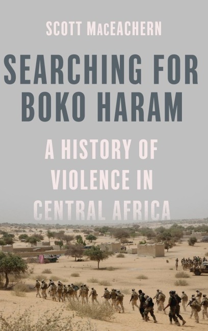 Searching for Boko Haram: A History of Violence in Central Africa