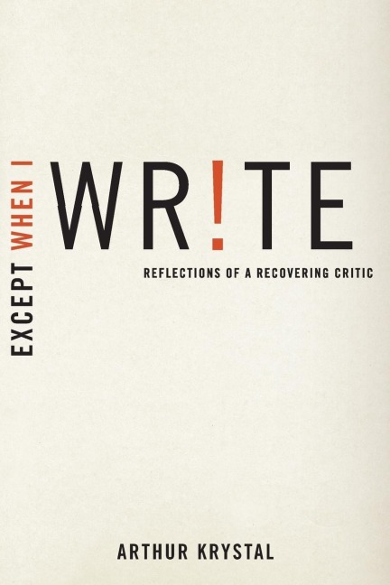 Except When I WR!TE: Reflections of a Recovering Critic