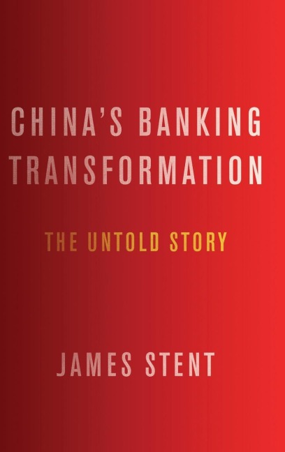 Chinas Banking Transformation: The Untold Story