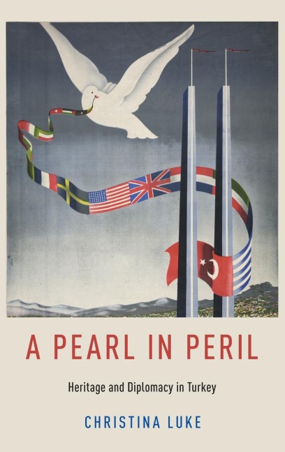 Pearl in Peril: Heritage and Diplomacy in Turkey