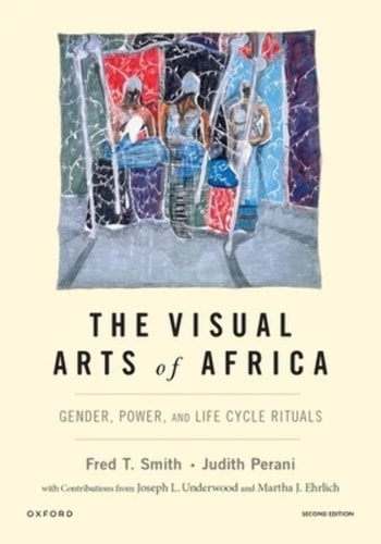 The Visual Arts of Africa Gender, Power, and Life Cycle Rituals
