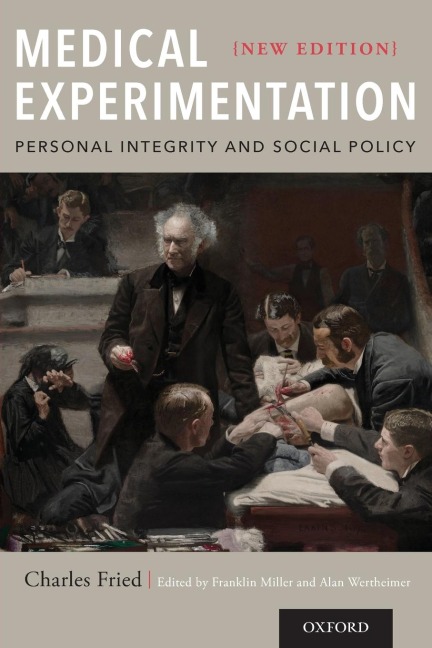 Medical Experimentation: Personal Integrity and Social Policy