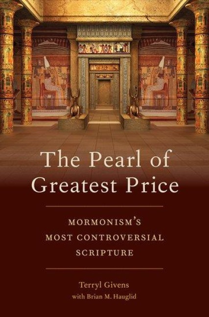 Pearl of Greatest Price: Mormonism's Most Controversial Scripture