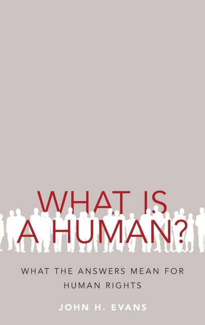 What Is a Human?: What the Answers Mean for Human Rights