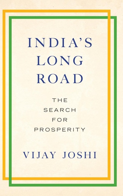 Indias Long Road: The Search for Prosperity