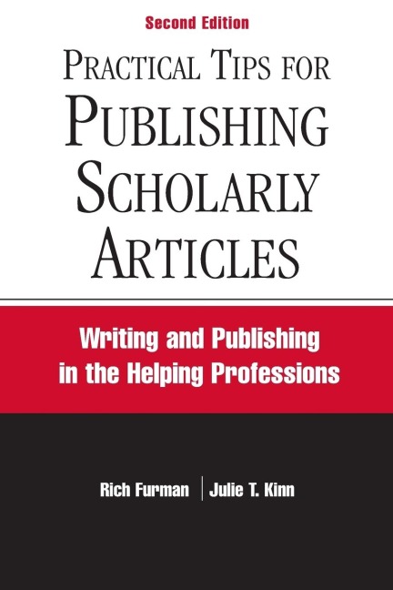 Practical Tips for Publishing Scholarly Articles, Second Edition: Writing and Publishing in the Helping Professions