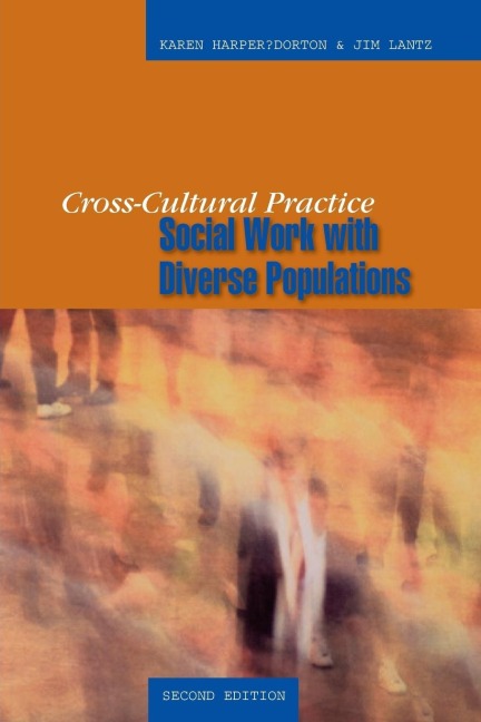 Cross-Cultural Practice, Second Edition: Social Work with Diverse Populations