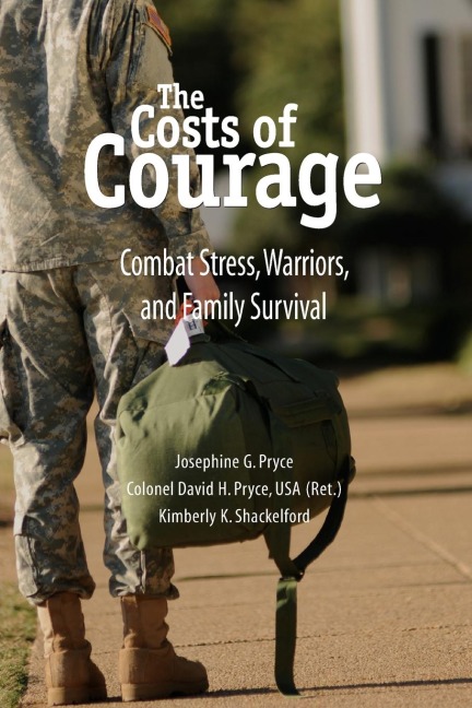 Costs of Courage: Combat Stress, Warriors, and Family Survival