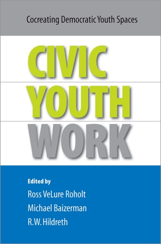 Civic Youth Work Co-Creating Democratic Youth Spaces