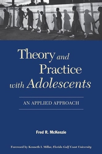 Theory and Practice with Adolescents An Applied Approach
