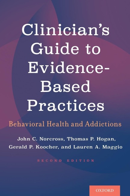 Clinicians Guide to Evidence-Based Practices: Behavioral Health and Addictions