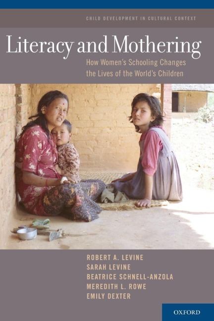 Literacy and Mothering: How Womens Schooling Changes the Lives of the Worlds Children
