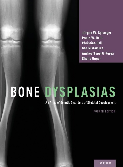 Bone Dysplasias: An Atlas of Genetic Disorders of Skeletal Development
