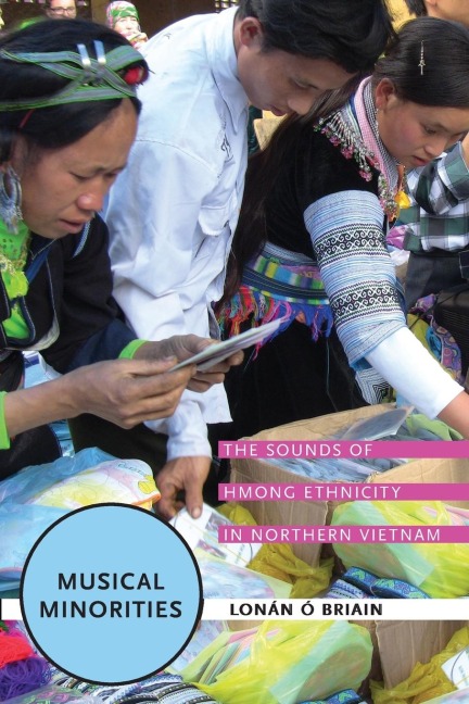 Musical Minorities: The Sounds of Hmong Ethnicity in Northern Vietnam