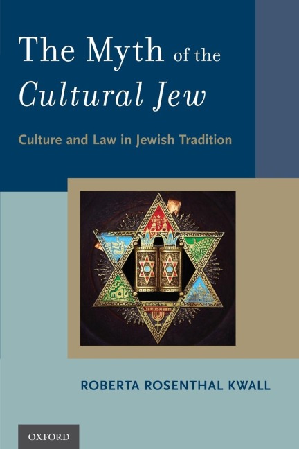 Myth of the Cultural Jew: Culture and Law in Jewish Tradition