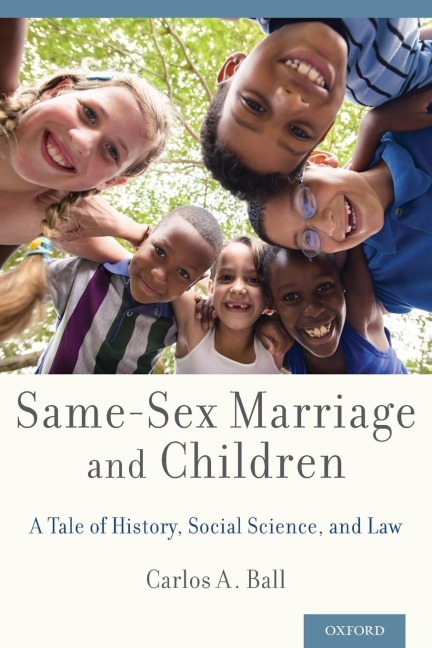 Same-Sex Marriage and Children A Tale of History, Social Science, and Law