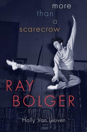 Ray Bolger: More Than a Scarecrow