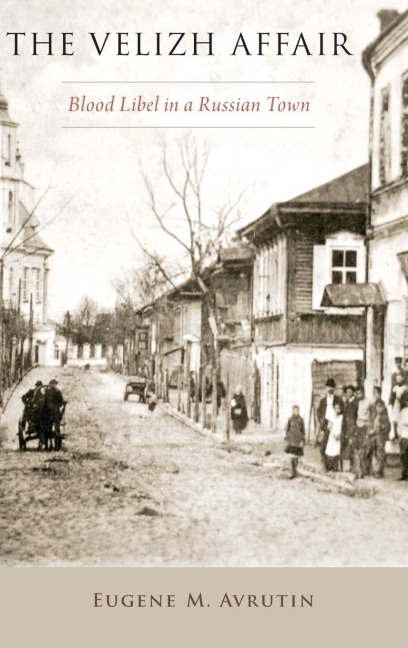 Velizh Affair: Blood Libel in a Russian Town