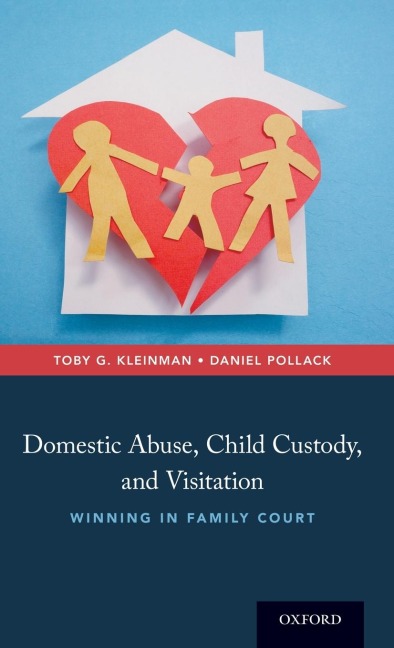 Domestic Abuse, Child Custody, and Visitation: Winning in Family Court