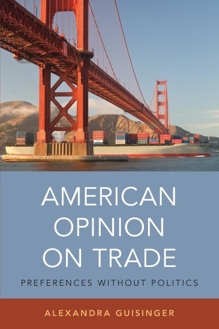 American Opinion on Trade: Preferences Without Politics