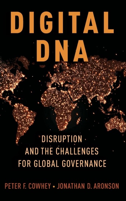 Digital DNA: Disruption and the Challenges for Global Governance