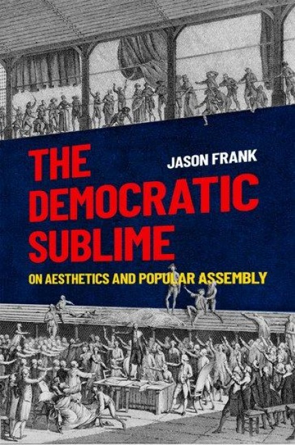 Democratic Sublime: On Aesthetics and Popular Assembly