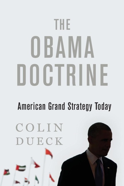 Obama Doctrine: American Grand Strategy Today