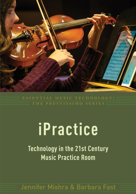 iPractice: Technology in the 21st Century Music Practice Room