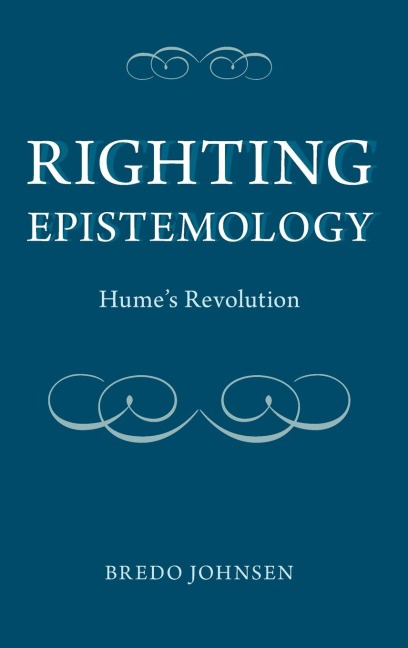 Righting Epistemology: Humes Revolution