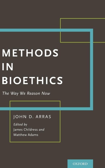 Methods in Bioethics: The Way We Reason Now