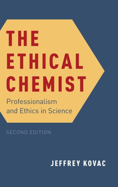 The Ethical Chemist: Professionalism and Ethics in Science