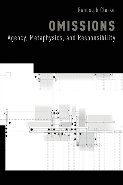 Omissions: Agency, Metaphysics, and Responsibility