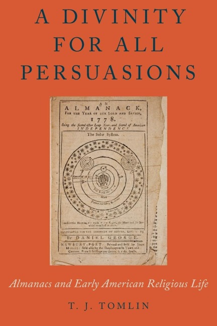 Divinity for All Persuasions: Almanacs and Early American Religious Life