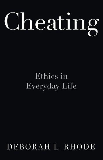 Cheating: Ethics in Everyday Life