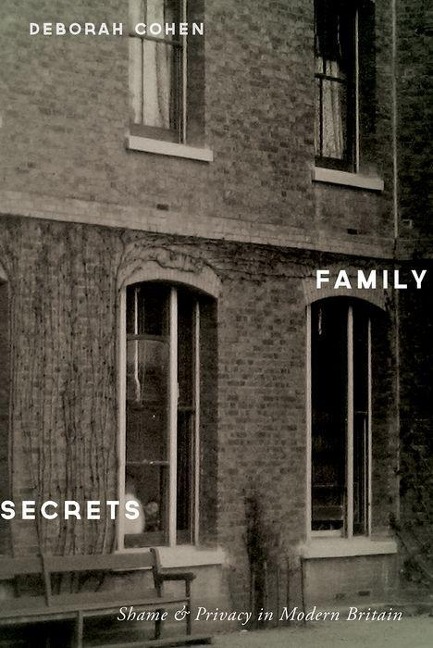Family Secrets: Shame & Privacy in Modern Britain