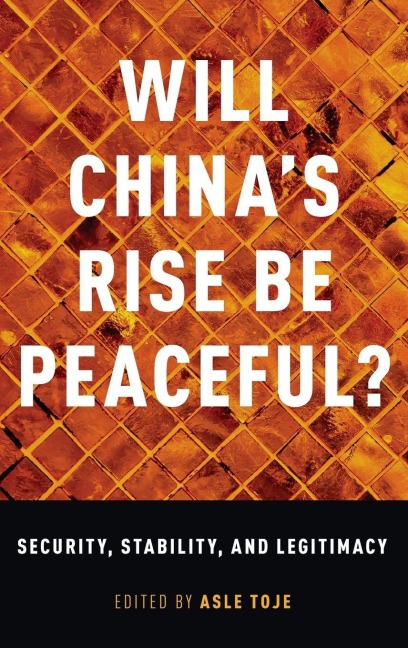Will Chinas Rise Be Peaceful?