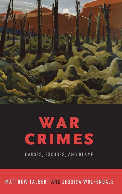 War Crimes: Causes, Excuses, and Blame