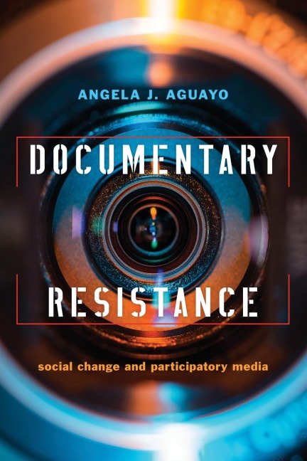 Documentary Resistance: Social Change and Participatory Media