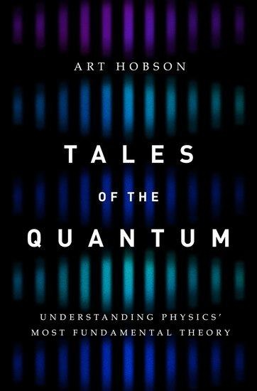 Tales of the Quantum: Understanding Physics' Most Fundamental Theory