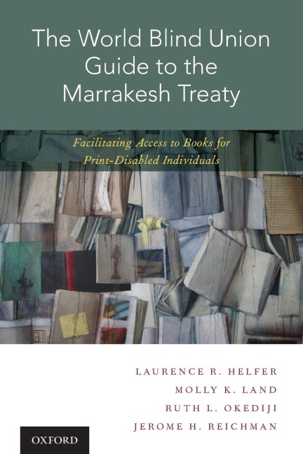 World Blind Union Guide to the Marrakesh Treaty: Facilitating Access to Books for Print-Disabled Individuals