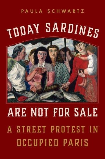 Today Sardines Are Not for Sale: A Street Protest in Occupied Paris