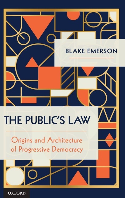 Publics Law: Origins and Architecture of Progressive Democracy